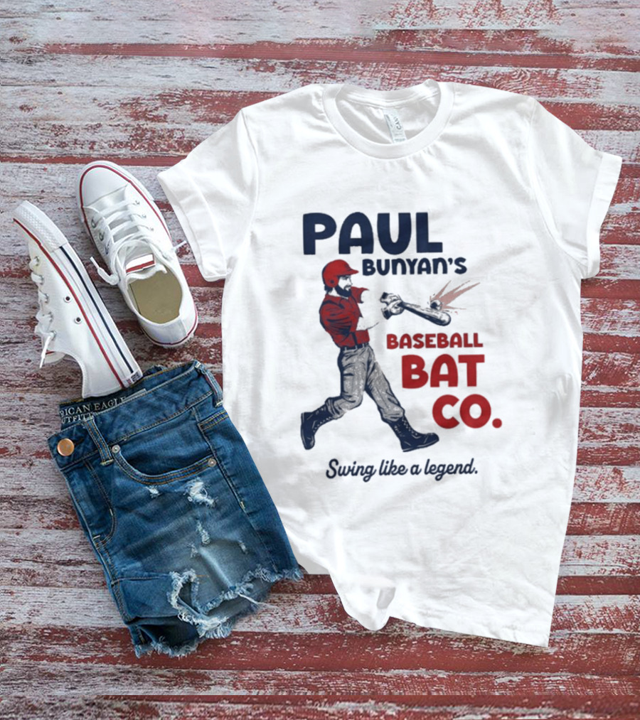 Paul Bunyan's Baseball Bat Co Swing Like A Legend T-Shirt