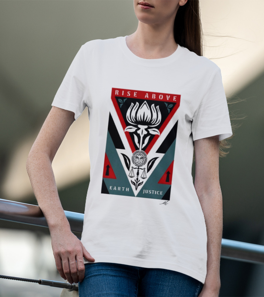 Rise Above Earth Justice Symbolism February 19th T-Shirt