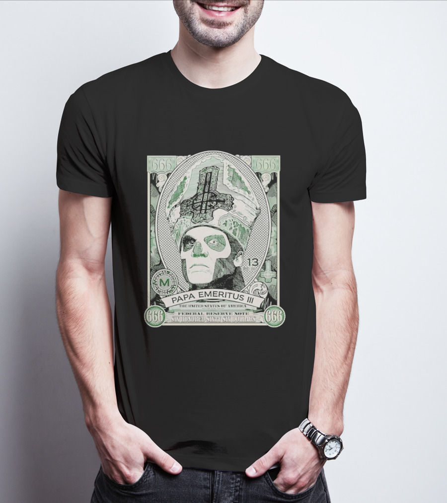 Papa Emeritus III Band 666 Federal Reserve Note Six Hundred Sixty Six Dollars T-Shirt