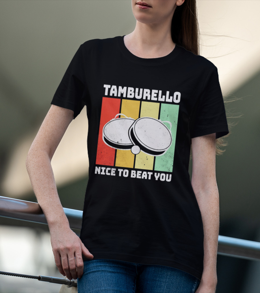 Tamburello Nice To Beat You Retro Percussion Instrument T-Shirt