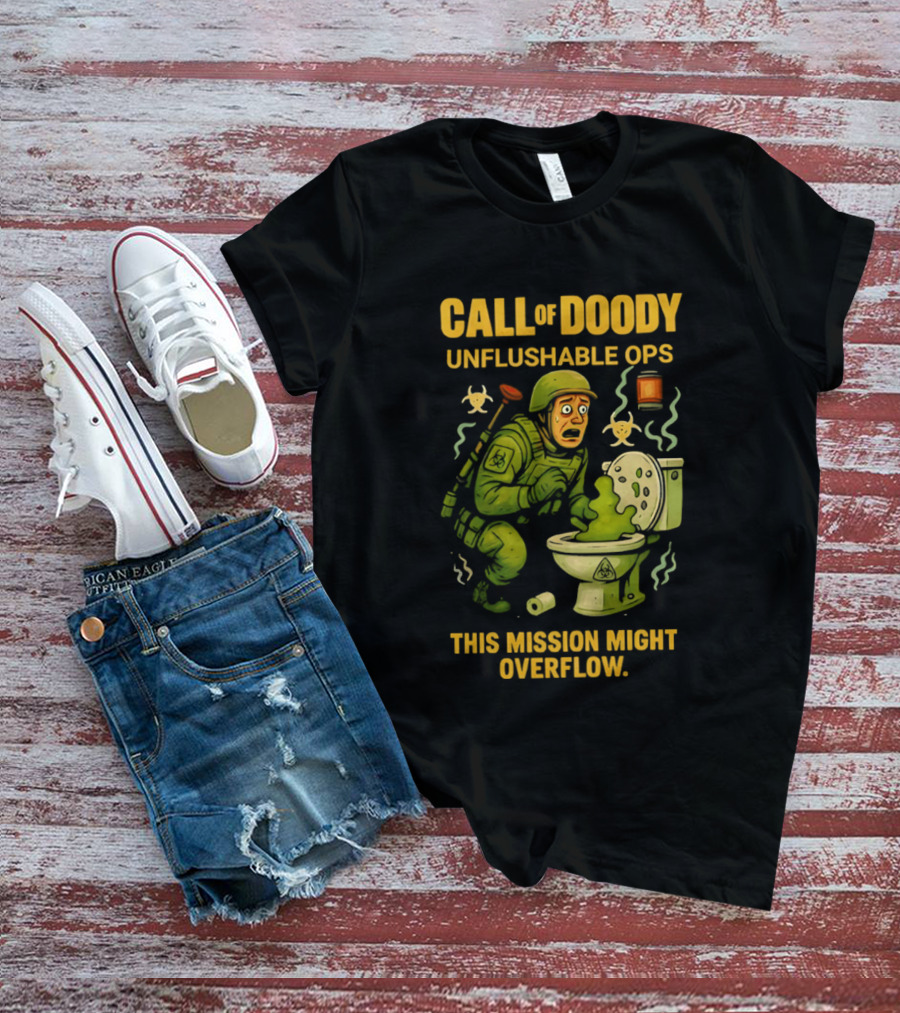 Call Of Doody Unflushable Ops This Mission Might Overflow T-Shirt