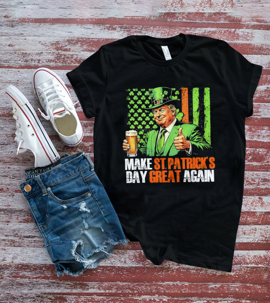 Make St Patrick's Day Great Again Beer Cheers With Trump T-Shirt