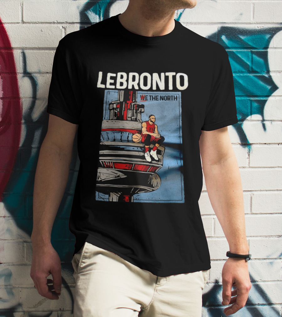 Lebronto We The North Basketball Parody Tower Sit T-Shirt