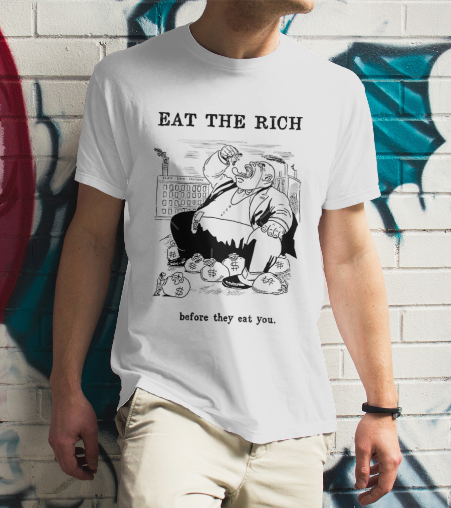 Eat The Rich Before They Eat You Money Bag Cartoon T-Shirt