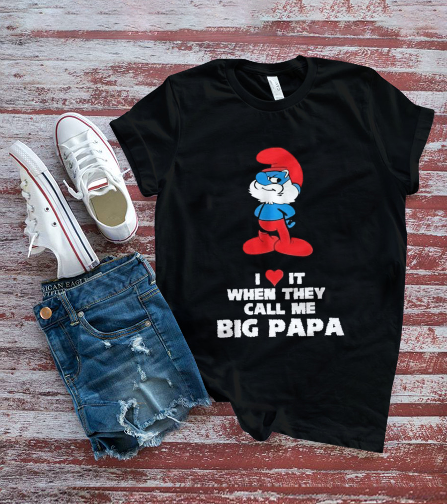 Smurfs I Love It When They Call Me Big Papa Red Blue Heart T-Shirt