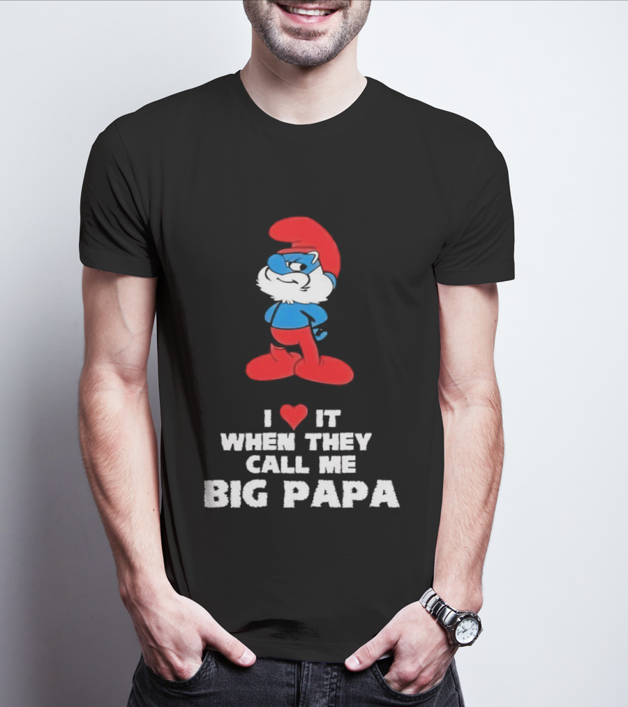 Smurfs I Love It When They Call Me Big Papa Red Blue Heart T-Shirt