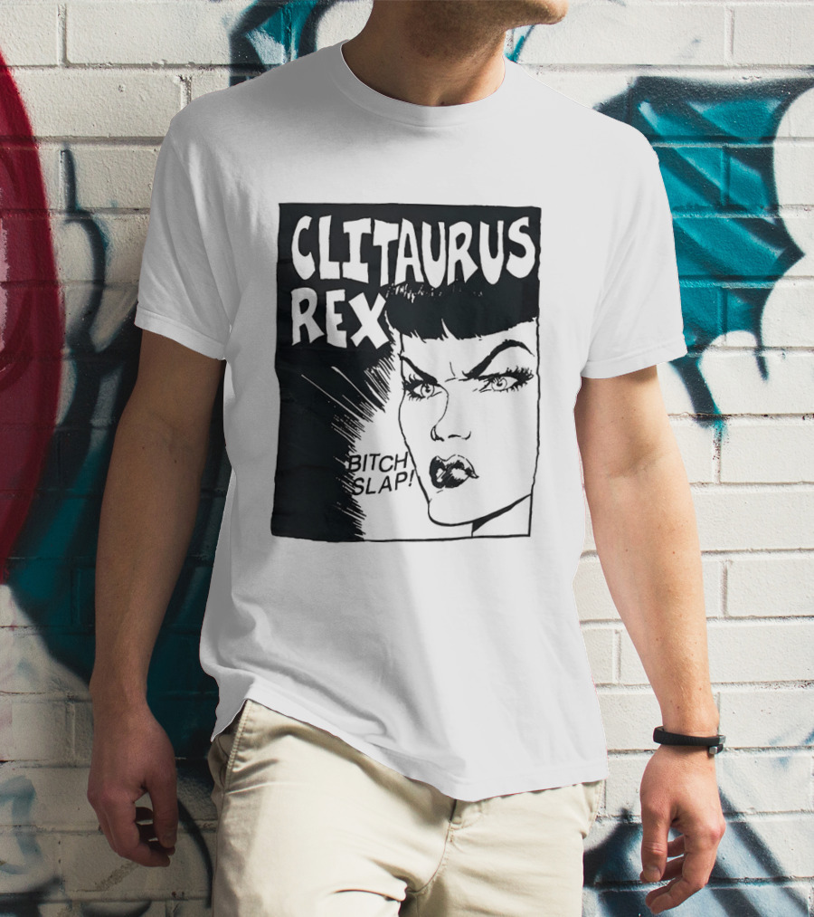 Clitaurus Rex Bitch Slap Retro Punk T-Shirt
