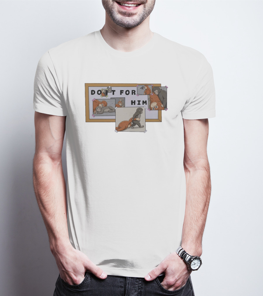 Do It For Him Motivational Punch Monkey And Orange Monkey Board T-Shirt