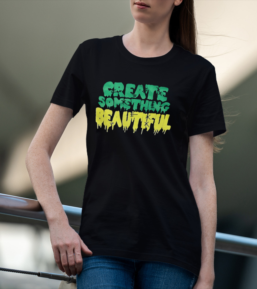 CREATE SOMETHING BEAUTIFUL Drip Melt Stitch T-Shirt