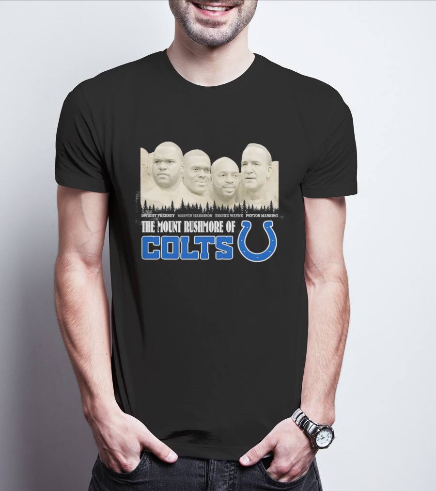 Dwight Freeney Marvin Harrison Reggie Wayne Peyton Manning The Mount Rushmore Of Colts T-Shirt