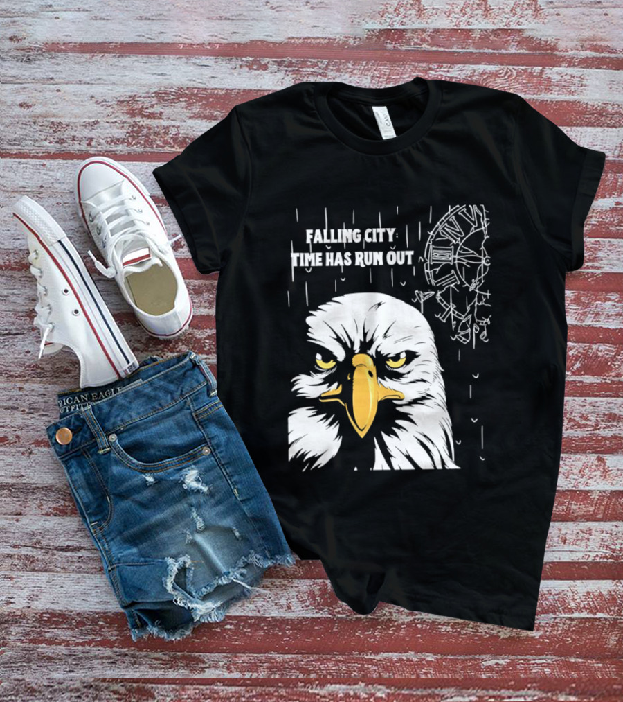 Falling City Time Has Run Out Eagle T-Shirt