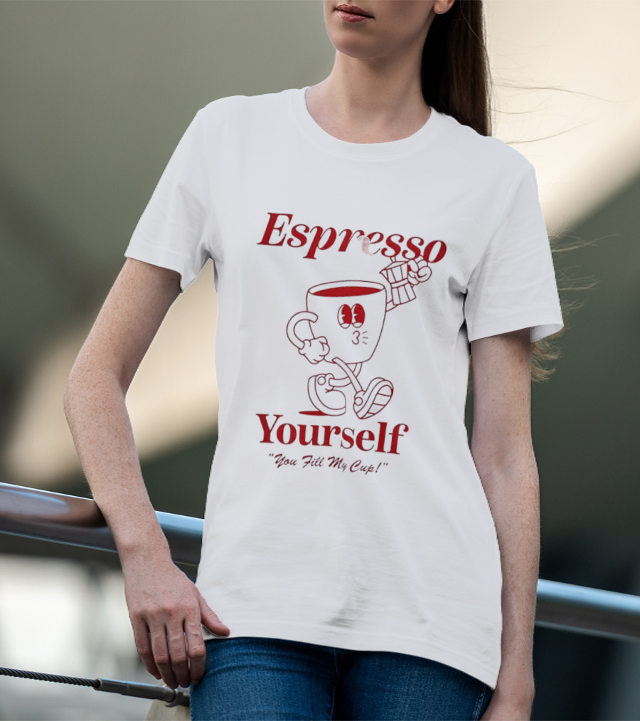 Espresso Yourself You Fill My Cup Coffee Running Cup T-Shirt