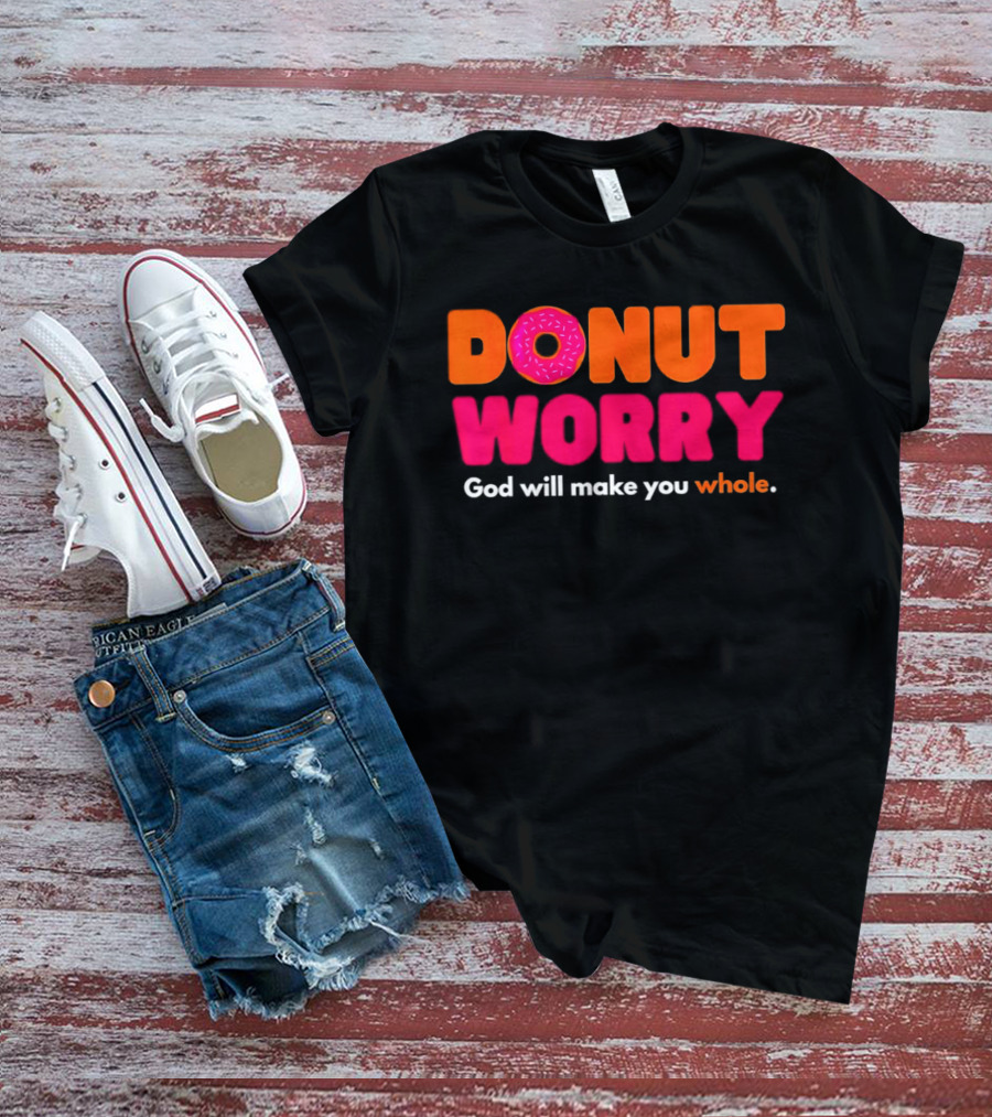 Donut Worry God Will Make You Whole Pink Sprinkle T-Shirt