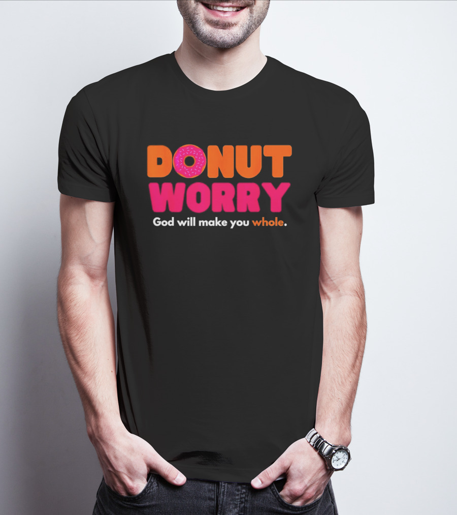 Donut Worry God Will Make You Whole Pink Sprinkle T-Shirt