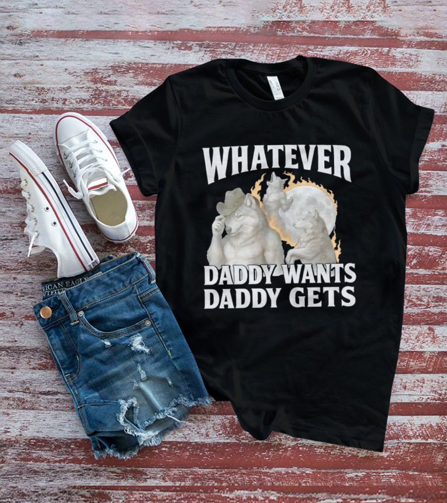 Whatever Daddy Wants Daddy Gets Wolf Moon Cowboy Hat T-Shirt
