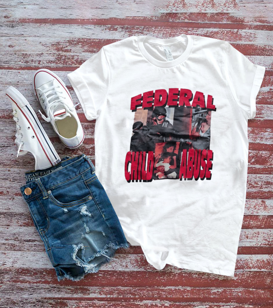 Federal Child Abuse Controversial Imagery Critique T-Shirt