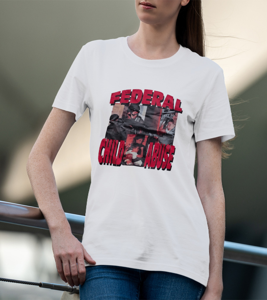 Federal Child Abuse Controversial Imagery Critique T-Shirt