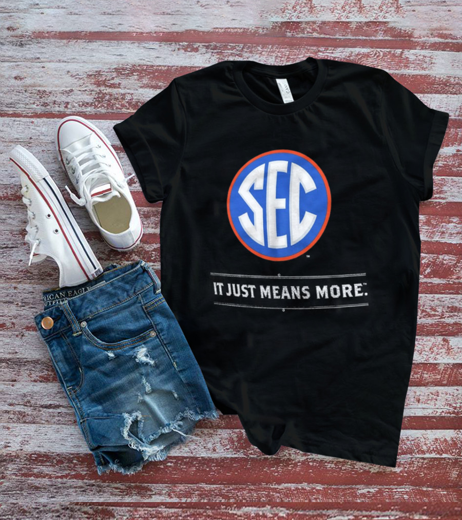 Florida Gators SEC It Just Means More T-Shirt