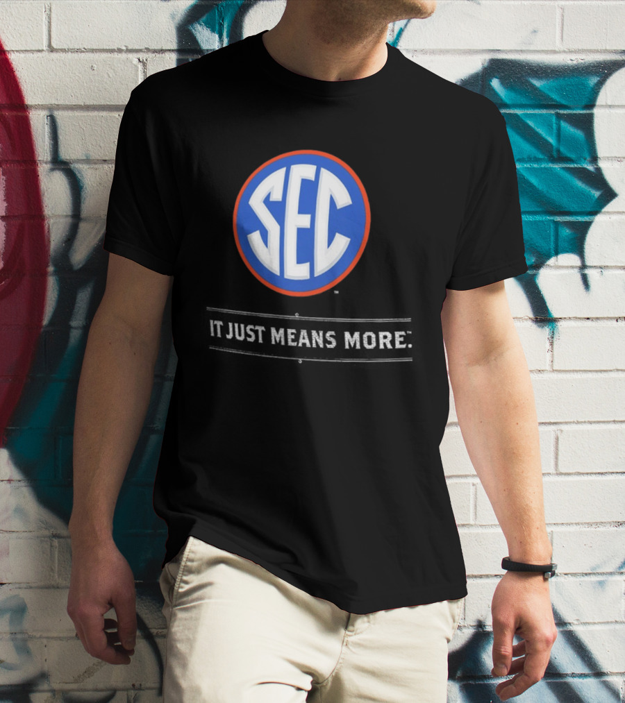 Florida Gators SEC It Just Means More T-Shirt