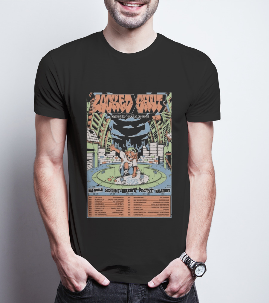 LOCKED SHUT Tour Spring 2026 Skateboarder Urban Scene Bad World Squint Rust Deplete Maladjust Dates T-Shirt