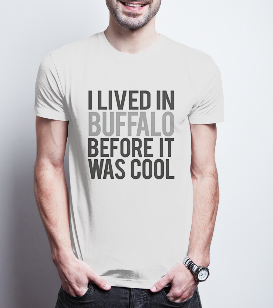 Buffalo Nostalgia I Lived In Buffalo Before It Was T-Shirt