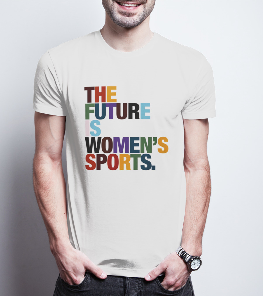The Future Is Women's Sports T-Shirt