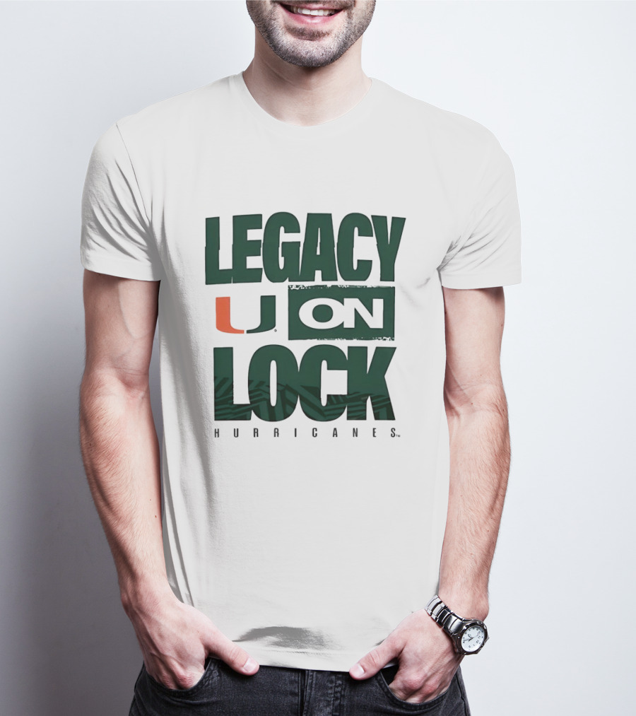 Legacy U On Lock Miami Hurricanes T-Shirt