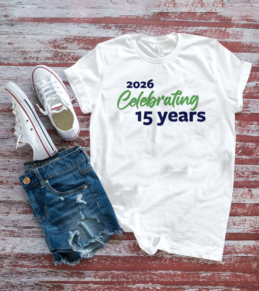 2026 Celebrating 15 Years Anniversary Celebration T-Shirt