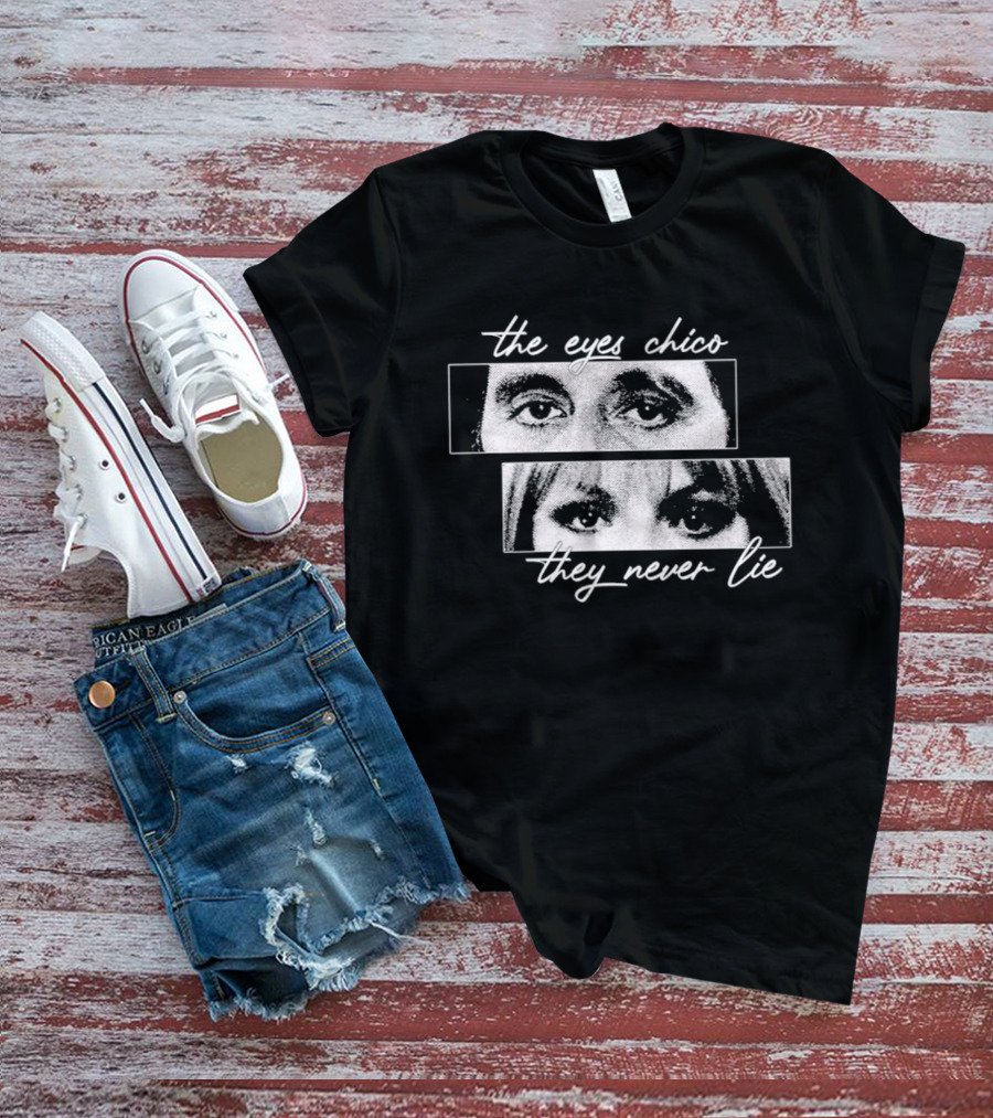 Scarface The Eyes Chico They Never Lie T-Shirt