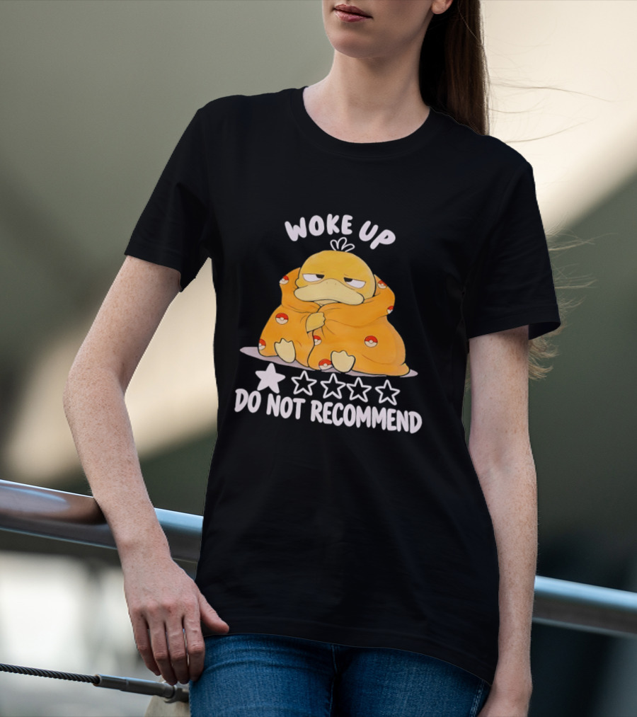 Woke Up Do Not Recommend 1 Star Koduck T-Shirt