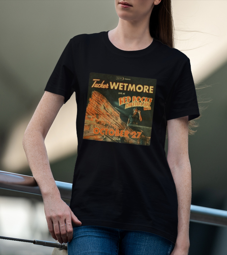 Tucker Wetmore Live At Red Rocks Amphitheatre Morrison CO October 27 2026 T-Shirt
