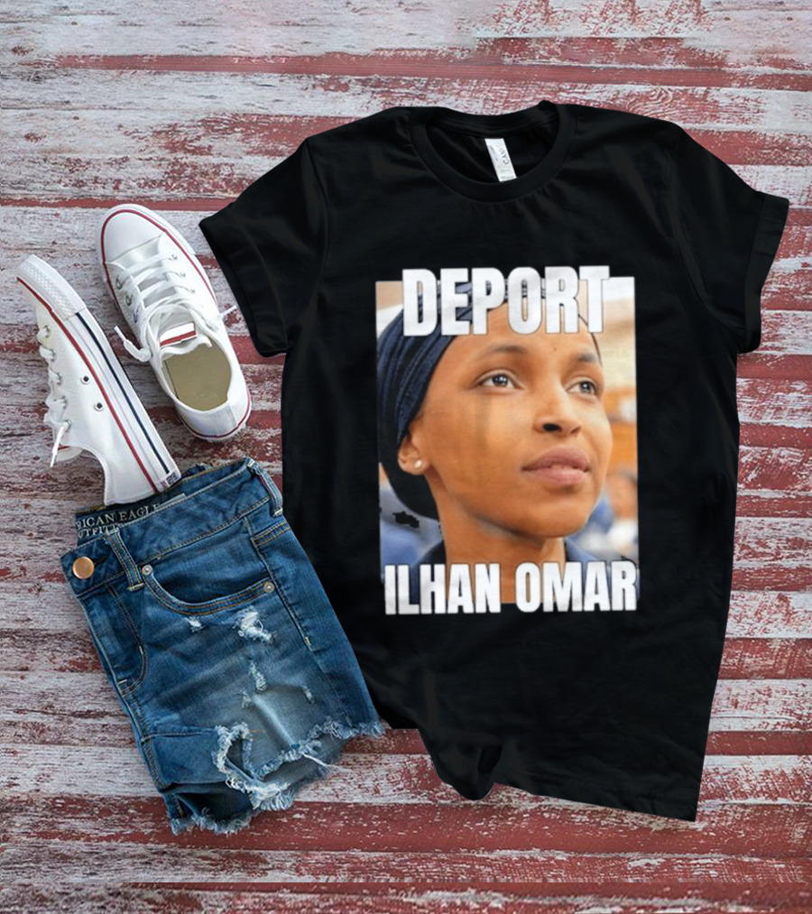 Deport Ilhan Omar T-Shirt