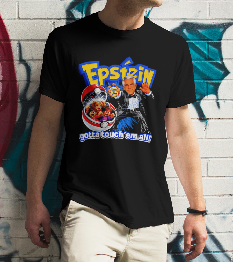 Epstein Gotta Touch Em All Meme T-Shirt