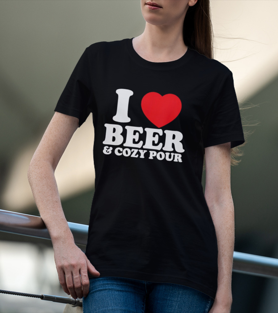 I Love Beer And Cozy Pour Red Heart T-Shirt