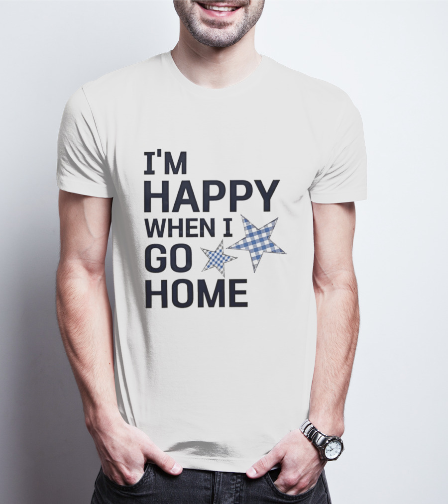 I'm Happy When I Go Home Blue Gingham Stars T-Shirt