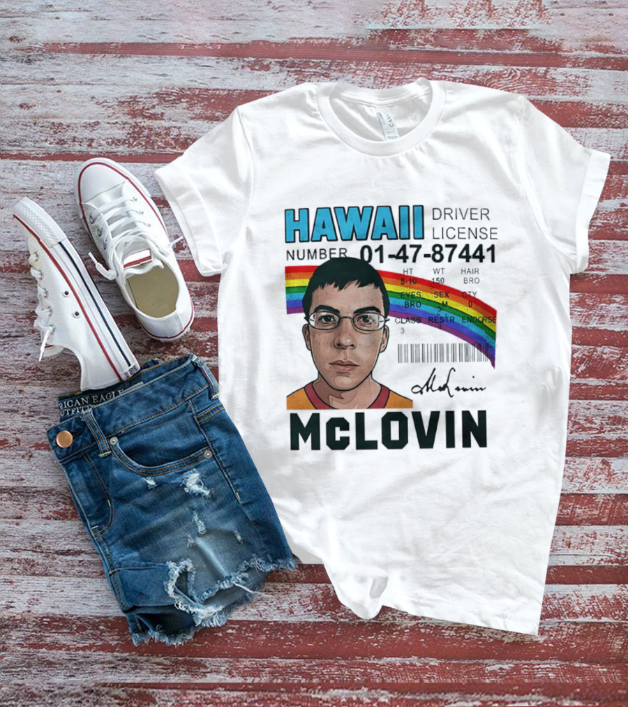 Hawaii Driver License McLovin Superbad Number 01 47 87441 Rainbow T-Shirt