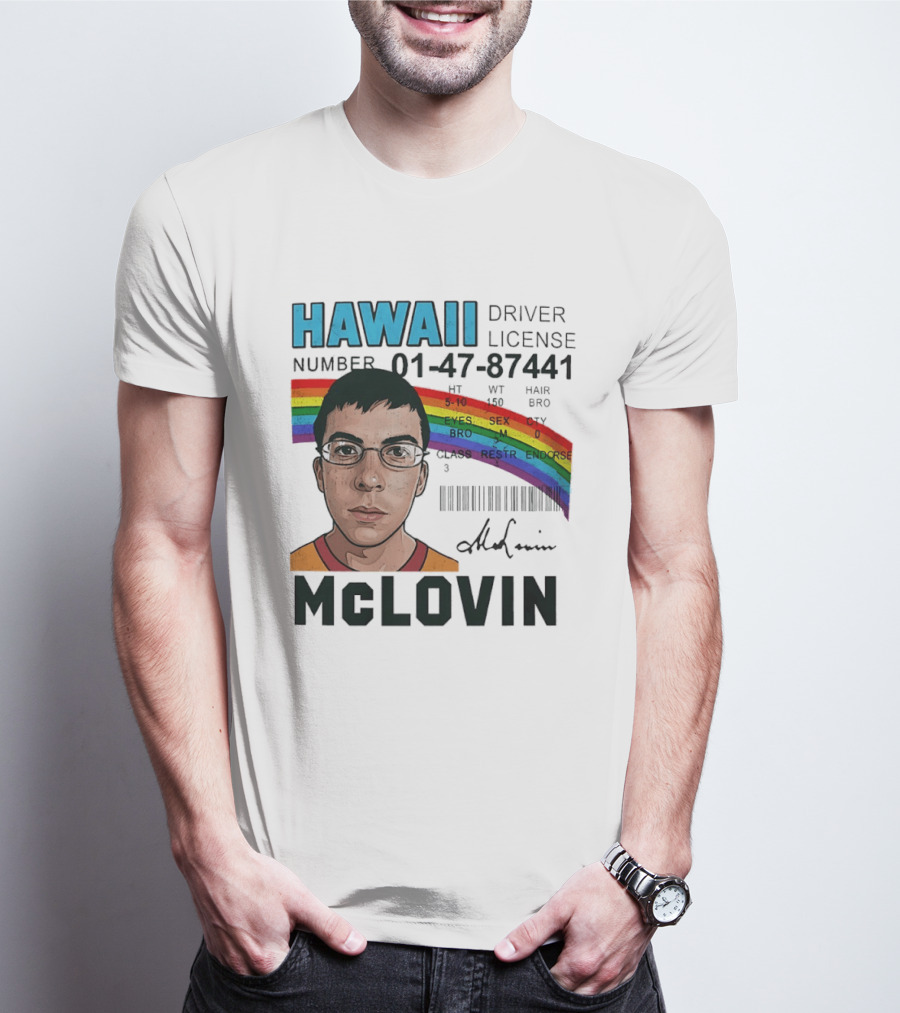 Hawaii Driver License McLovin Superbad Number 01 47 87441 Rainbow T-Shirt