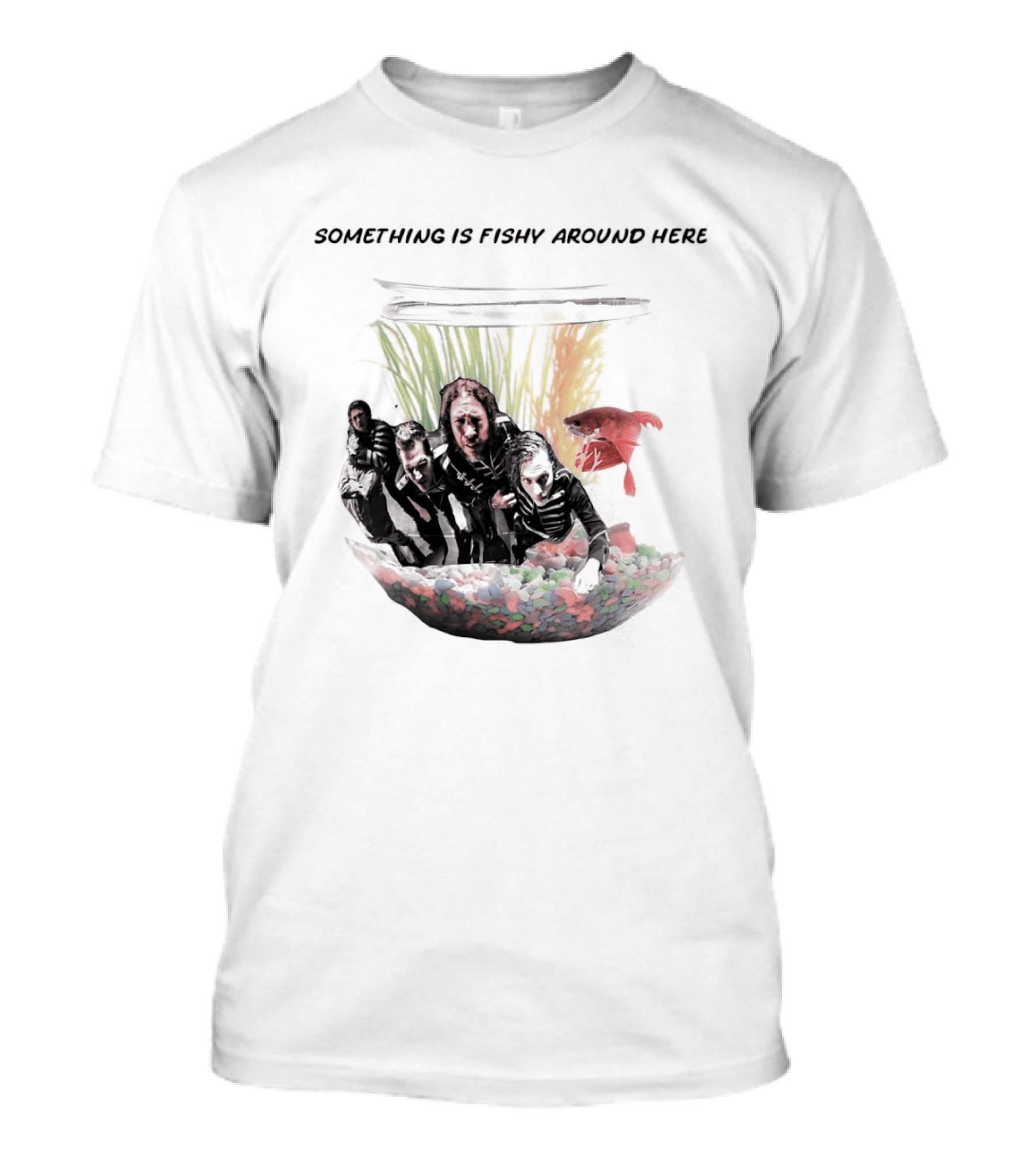 Something Is Fishy Around Here Fishbowl Aquarium T-Shirt