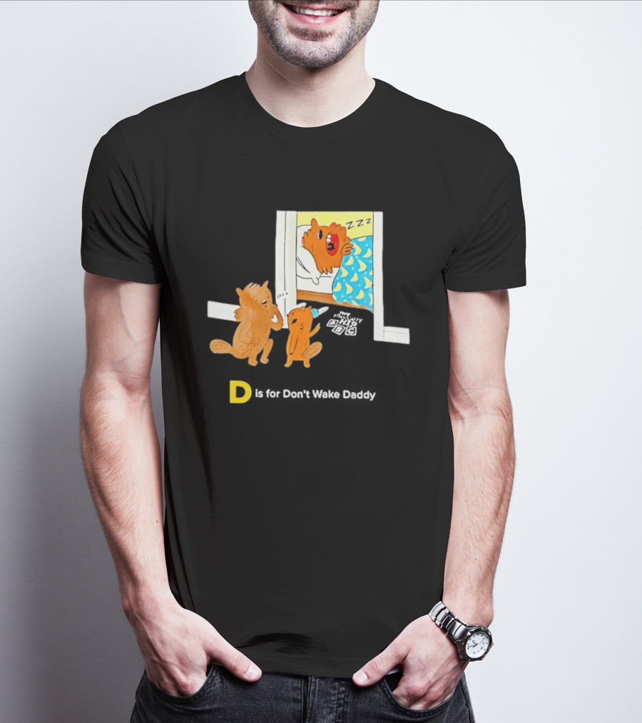 D Is For Don't Wake Daddy Cartoon Squirrels Silent Bedtime Scene T-Shirt