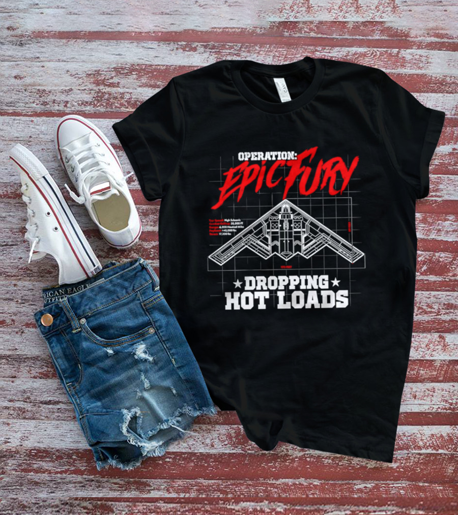 Operation Epic Fury Dropping Hot Loads Stealth Bomber Blueprint T-Shirt