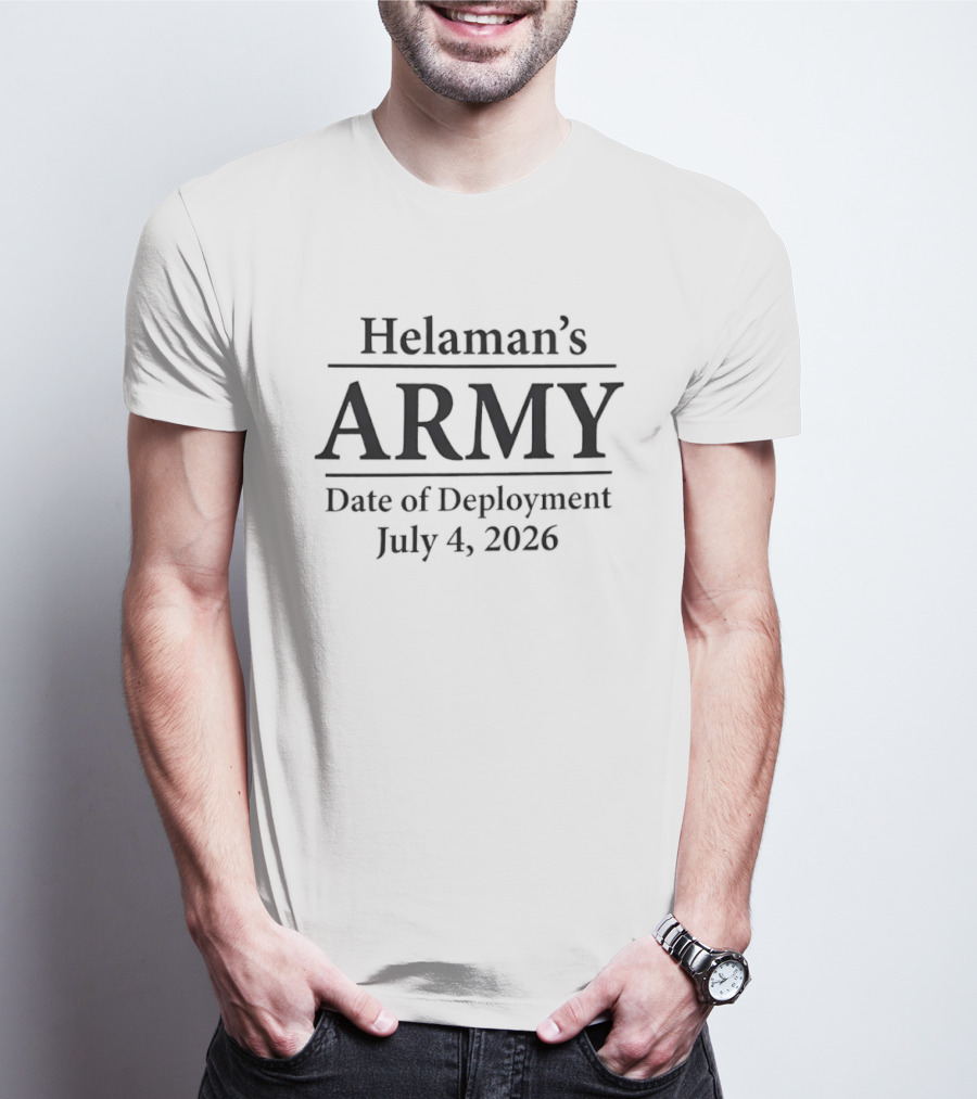 Helaman's Army Date Of Deployment July 4 2026 T-Shirt