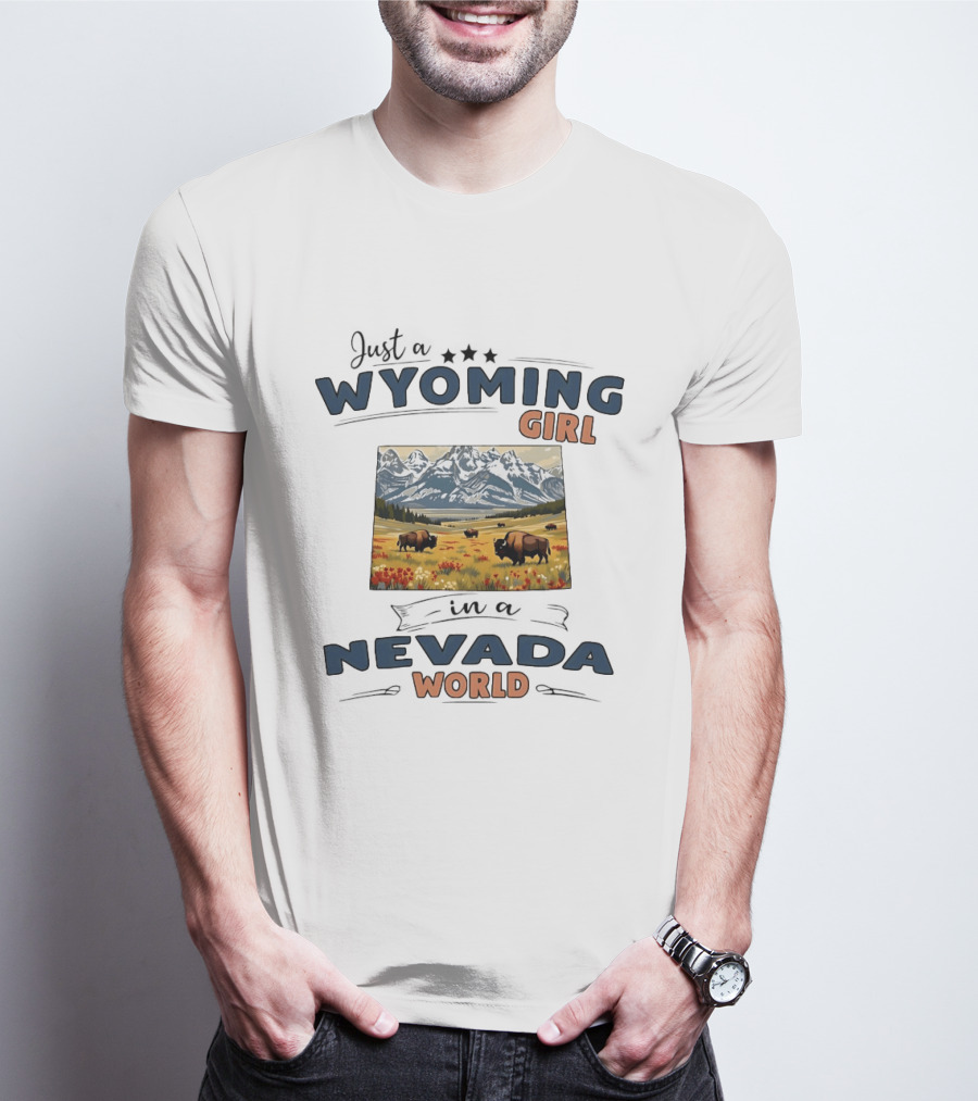 Just A Wyoming Girl In A Nevada World Buffalo Mountains Scene T-Shirt
