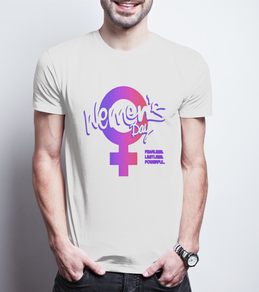 Women's Day Fearless Limitless Powerful T-Shirt