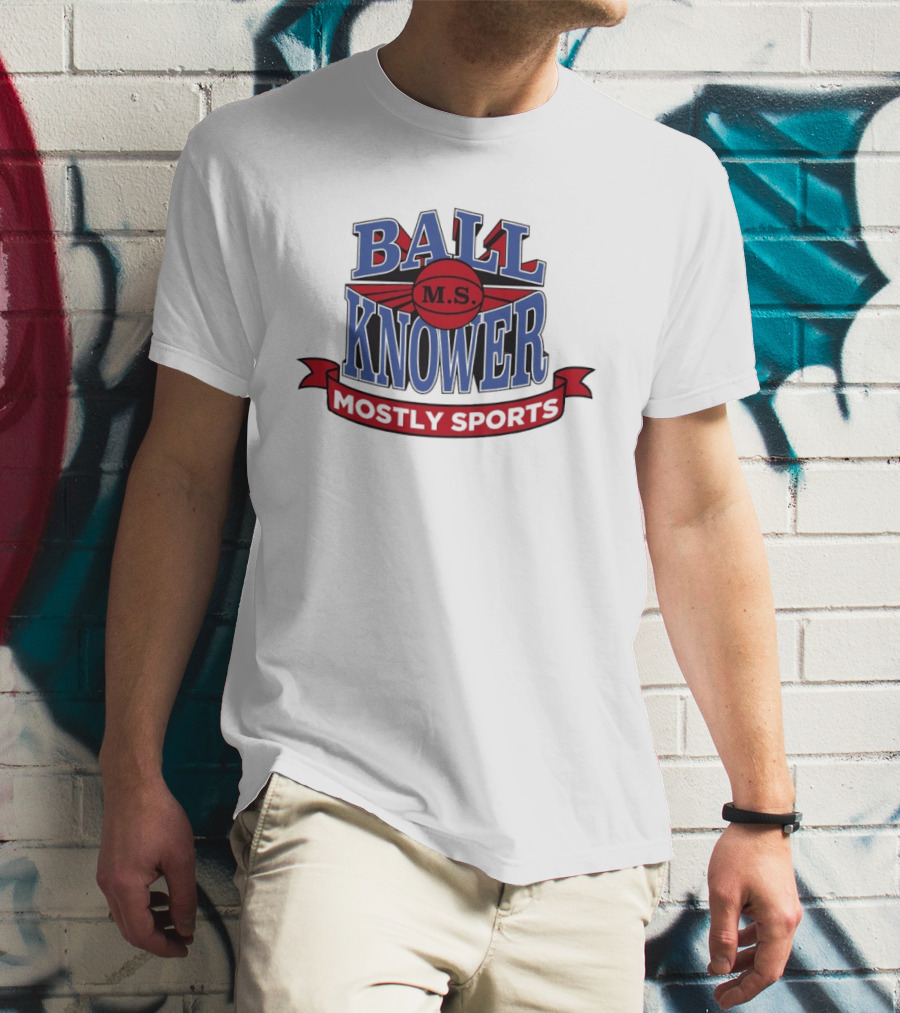 Ball Knower MS Mostly Sports Logo Styling T-Shirt