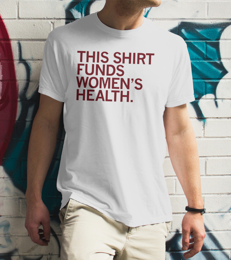 EMPOWER Lab This Funds Women's Health T-Shirt