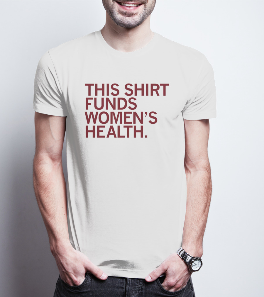 EMPOWER Lab This Funds Women's Health T-Shirt