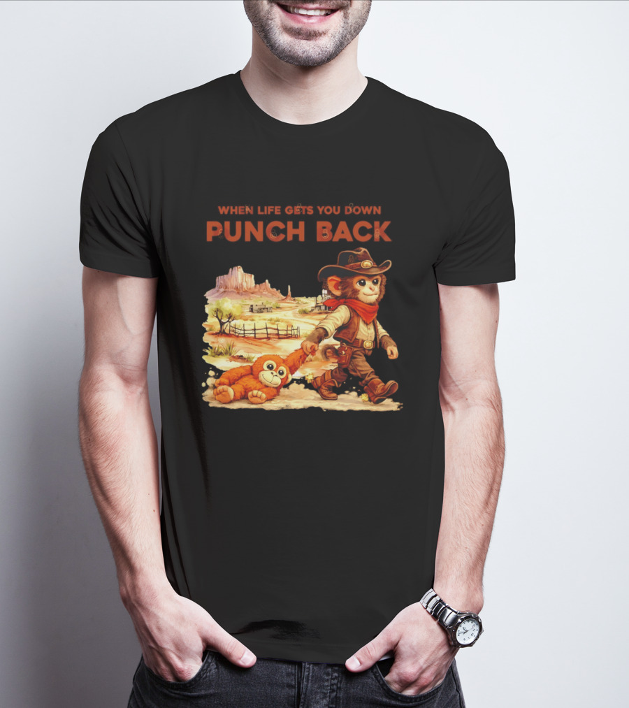 Western Baby Monkey When Life Gets You Down Punch Back T-Shirt