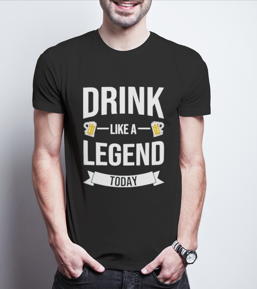 St Patrick's Day Drink Like A Legend Beer Cheers Today T-Shirt