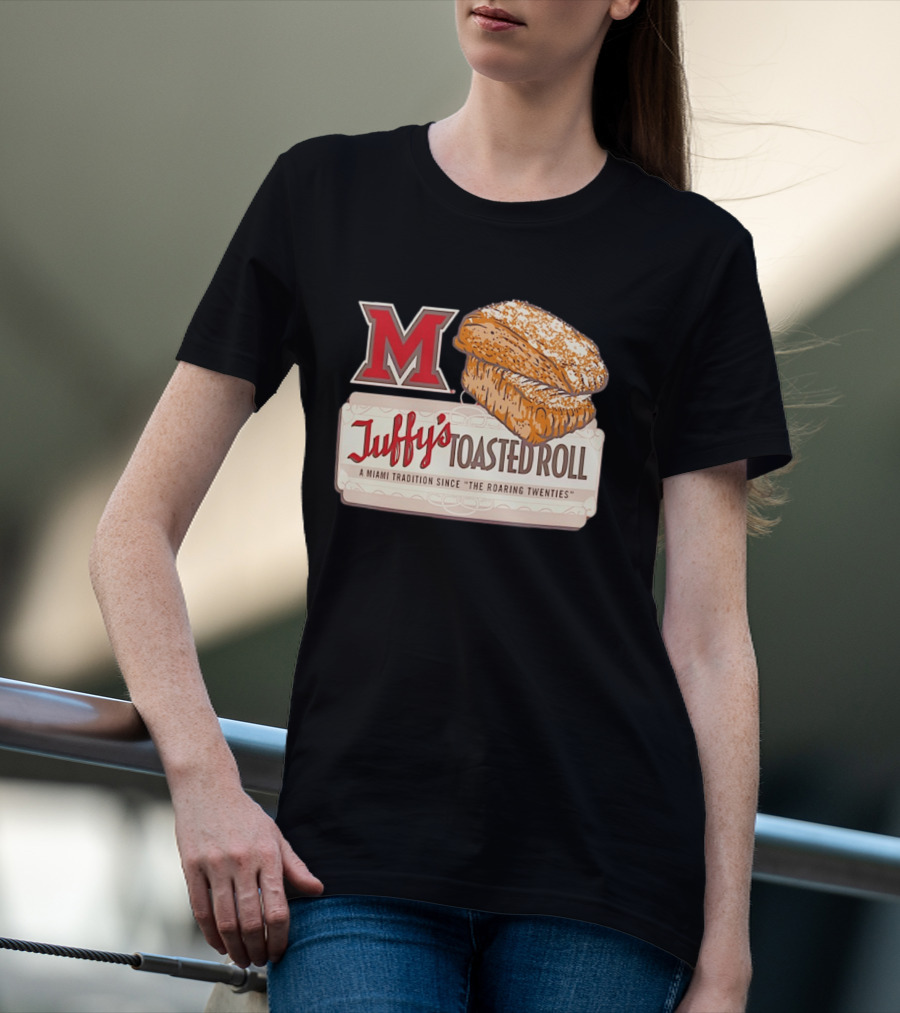 Miami RedHawks Juffy's Toasted Roll A Miami Tradition Since The Roaring Twenties T-Shirt