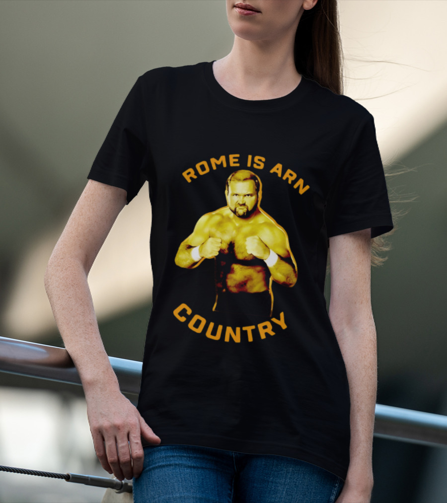 Rome Is Arn Country Classic Wrestling Legend T-Shirt